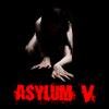 Asylum V