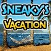 Sneaky's Vacation
