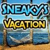 Sneaky's Vacation
