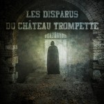 les disparus du château trompette