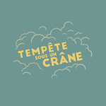 tempete sous un crane